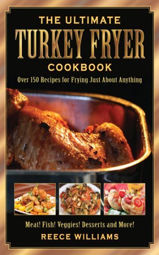 The Ultimate Turkey Fryer Cookbook Review | Deep Fried Turkey Recipes