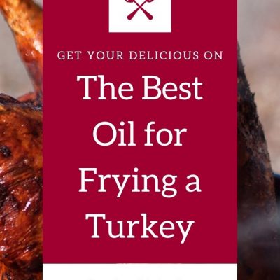 Deep Fryer Oil: What’s the Best Oil for Frying Turkey? | Deep Frying Oils