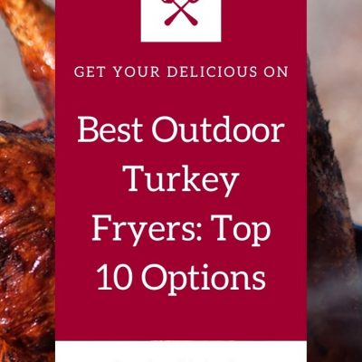 Best Outdoor Turkey Fryers: Top 10 Propane Turkey Frying Kits